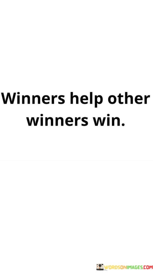 Winners-Help-Other-Winners-Win-Quotes.jpeg