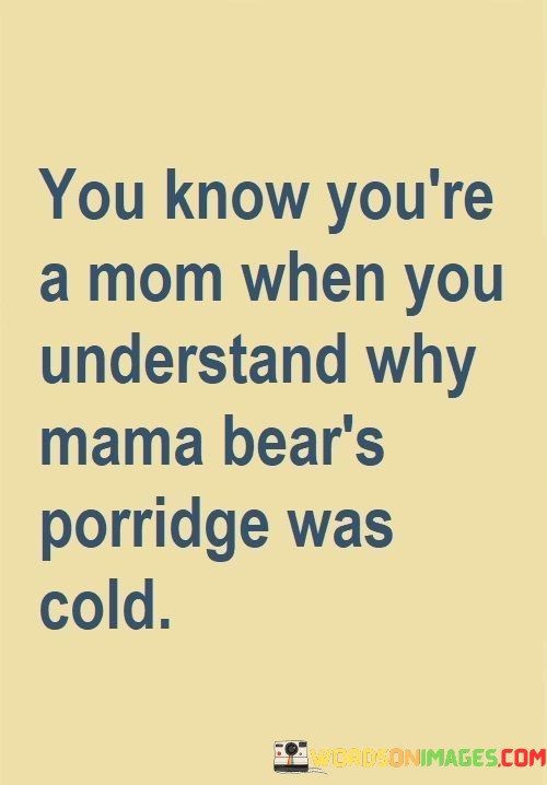You-Know-Youre-A-Mom-When-You-Understand-Quotes.jpeg