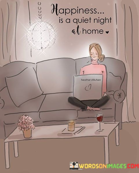 Happpiness-Is-Quiet-Night-At-Home-Quotes.jpeg