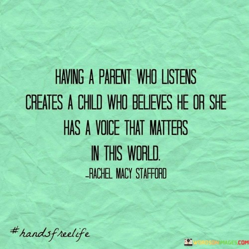 Having-A-Parent-Who-Listens-Creates-A-Child-Quotes.jpeg