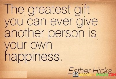 The-Greatest-Gift-You-Can-Give-Another-Person-Quotes.jpeg