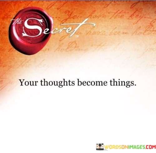 Your-Thoughts-Become-Things-Quotes.jpeg