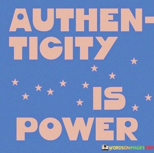 Authenticity-Is-Power-Quotes.jpeg