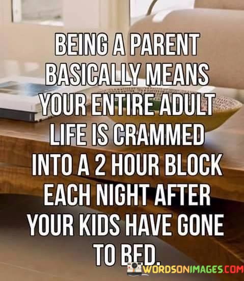 Being-A-Parent-Basically-Means-Your-Entire-Adult-Quotes.jpeg