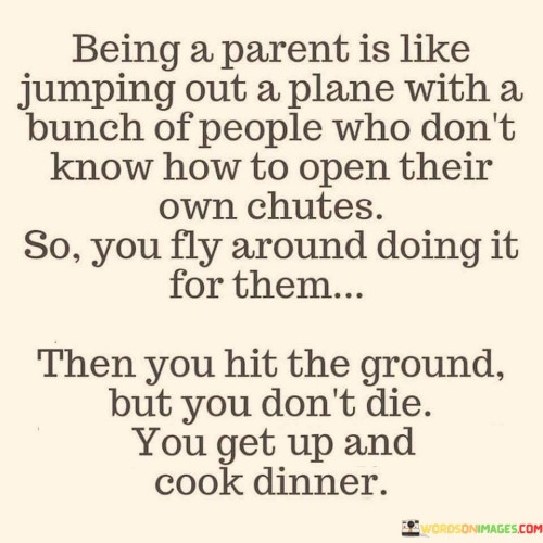 Being-A-Parent-Is-Like-Jumping-Out-A-Plane-With-Quotes.jpeg