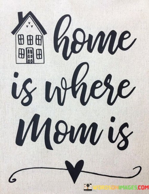 Home-Is-Where-Mom-Is-Quotes.jpeg