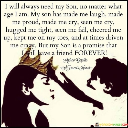 I-Will-Always-Need-My-Son-No-Matter-What-Age-I-Am-Quotes.jpeg