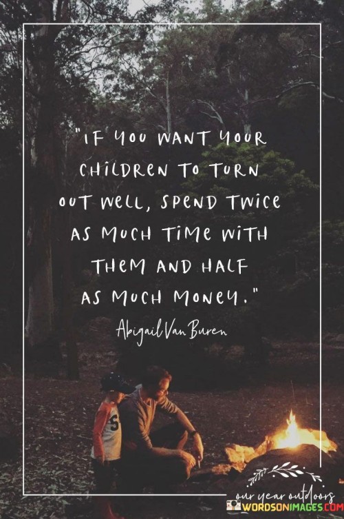 If-You-Want-Your-Children-To-Turn-Out-Well-Quotes.jpeg