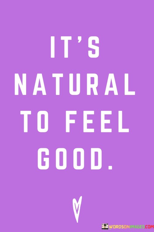 Its-Natural-To-Feel-Good-Quotes.jpeg