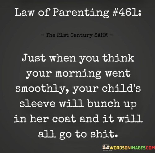 Law-Of-Parenting-461-Just-When-You-Think-Your-Morning-Quotes.jpeg