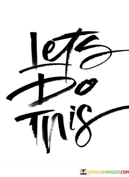 Lets-Do-This-Quotes.jpeg
