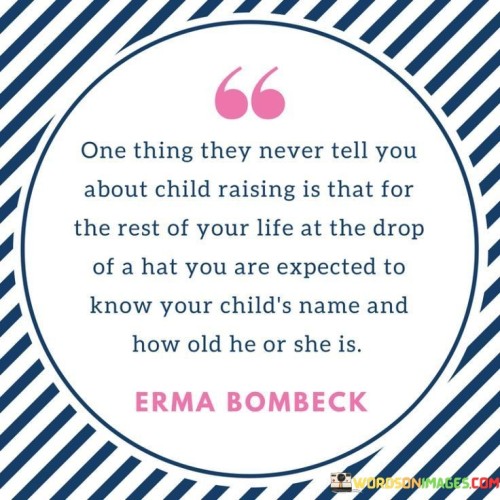 One-Thing-They-Never-Tell-You-About-Child-Raising-Quotes.jpeg