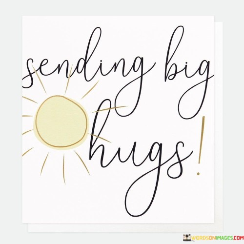 Sending-Big-Hugs-Quotes.jpeg