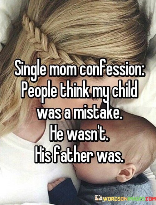 Single-Mom-Confession-People-Think-My-Child-Quotes.jpeg