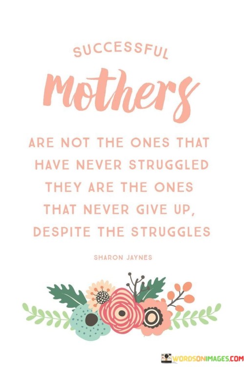 Successful-Mother-Are-Not-The-Ones-That-Have-Quotes.jpeg