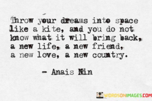 Throw-Your-Dreams-Into-Space-Like-A-Kite-Quotes.jpeg