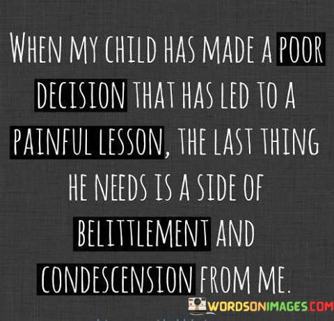 When-My-Child-Has-Made-A-Poor-Decision-That-Has-Led-Quotes.jpeg