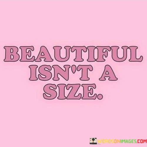 Beautiful-Isnt-A-Size-Quotes.jpeg