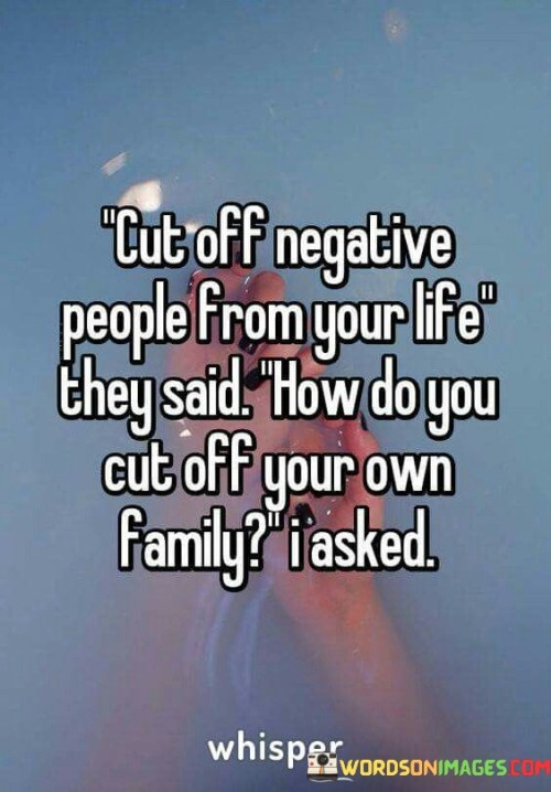 Cut-Off-Negative-People-From-Your-Life-Quotes.jpeg