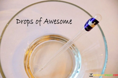 Drops-Of-Awesome-Quotes.jpeg