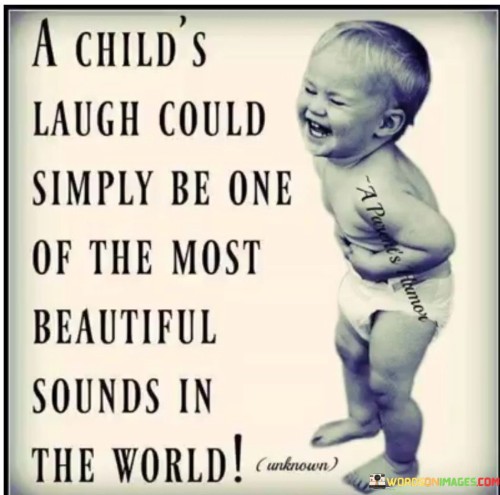 A-Childs-Laugh-Could-Simply-Be-One-Of-The-Most-Quotes.jpeg
