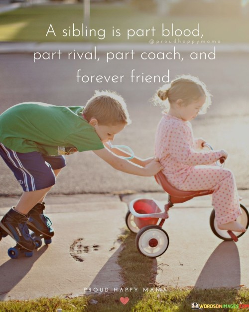 A-Sibling-Is-Part-Blood-Part-Rival-Part-Coach-Quotes.jpeg