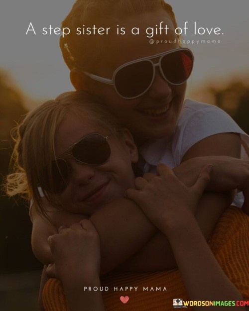 A-Step-Sister-Is-A-Gift-Of-Love-Quotes.jpeg