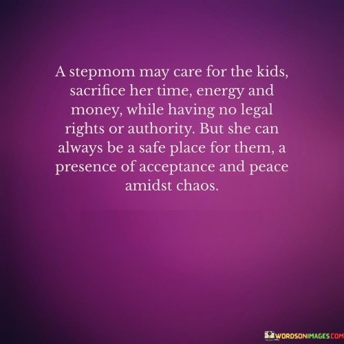 A-Stepmom-May-Care-For-The-Kids-Sacrifice-Her-Time-Quotes.jpeg