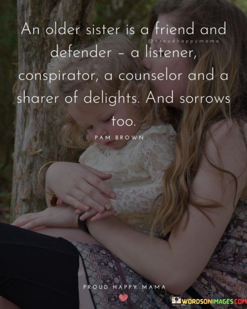An-Older-Sister-Is-A-Friend-And-Defender-Quotes.jpeg