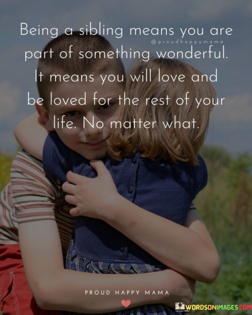 Being-A-Sibling-Means-You-Are-Part-Of-Something-Quotes.jpeg