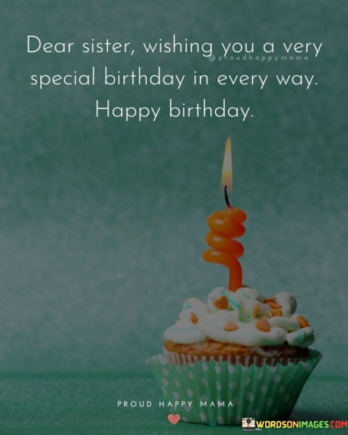 Dear-Sister-Wishing-You-A-Very-Special-Birthday-Quotes.jpeg