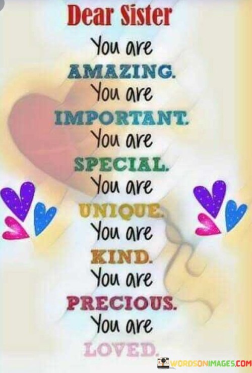 Dear-Sister-You-Are-Amazing-You-Are-Important-Quotes.jpeg