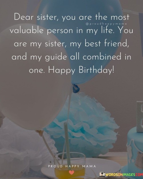 Dear-Sister-You-Are-The-Most-Valuable-Person-In-Quotes.jpeg