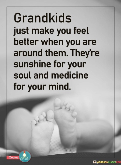 Grandkids-Just-Make-You-Feel-Better-When-You-Quotes.jpeg