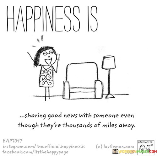 Happiness-Is-Sharing-Good-News-With-Someone-Even-Quotes.jpeg