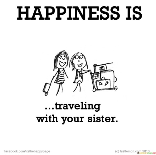 Happiness-Is-Traveling-With-Your-Sister-Quotes.jpeg
