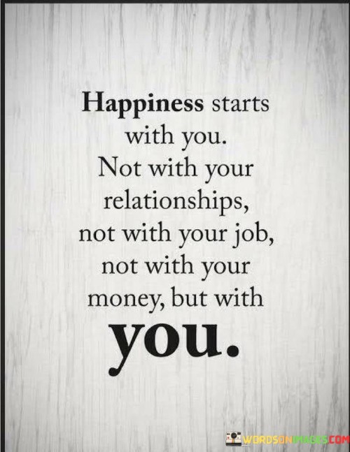 Happiness-Starts-With-You-Not-With-Your-Relationships-Quotes.jpeg