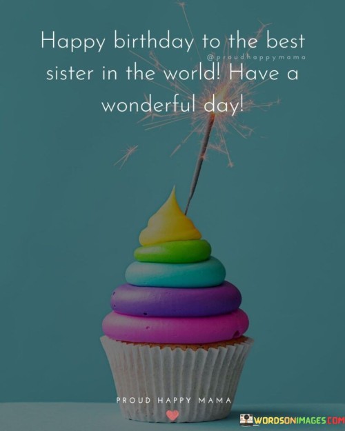 Happy-Birthday-Is-The-Best-Sister-In-The-World-Quotes.jpeg