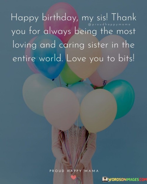 Happy-Birthday-My-Sis-Thank-You-For-Always-Being-Quotes.jpeg