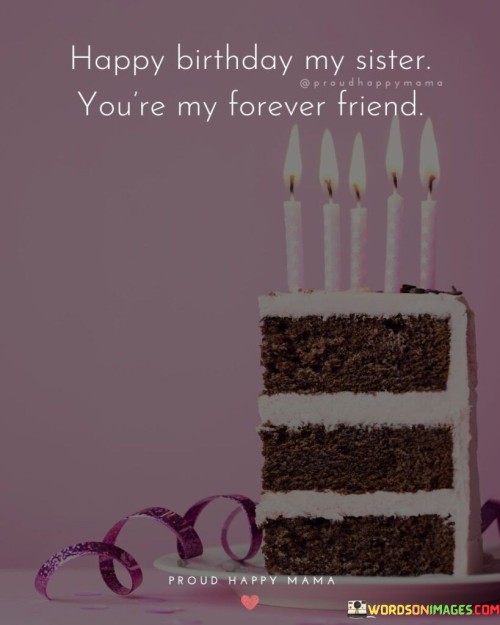 Happy-Birthday-My-Sister-Youre-My-Forever-Quotes.jpeg