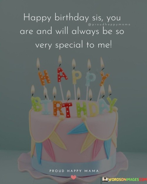 Happy-Birthday-Sis-You-Are-And-Will-Always-Be-So-Quotes.jpeg