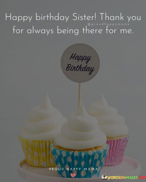 Happy-Birthday-Sister-Thank-You-For-Always-Quotes.jpeg