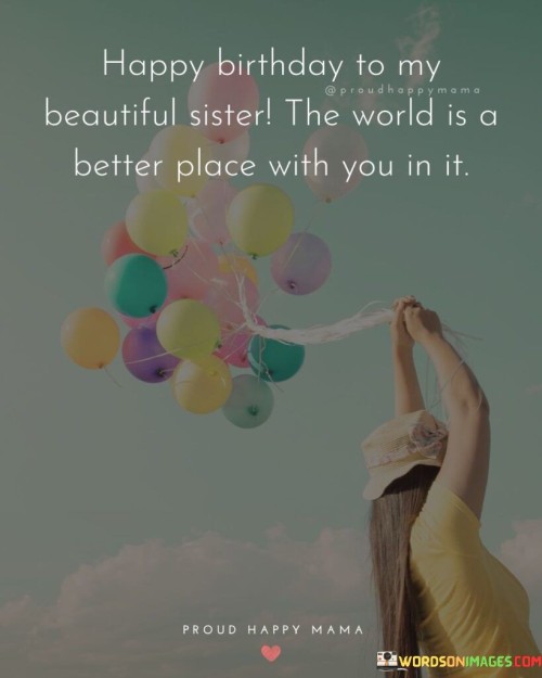 Happy-Birthday-To-My-Beautiful-Sister-The-World-Quotes.jpeg