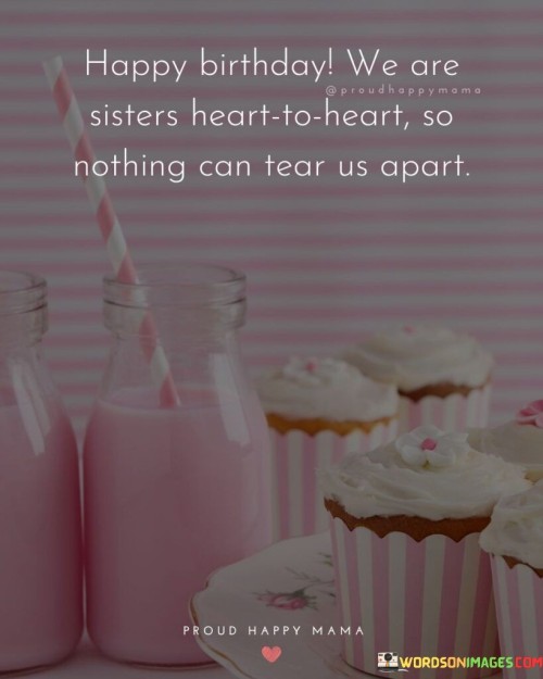 Happy-Birthday-We-Are-Sisters-Heart-To-Heart-Quotes.jpeg