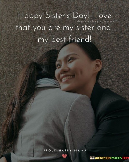 Happy-National-Sisters-Day-I-Love-That-You-Are-My-Quotes.jpeg
