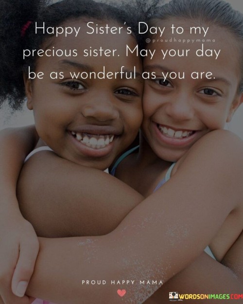 Happy-National-Sisters-Day-To-My-Precious-Sister-Quotes.jpeg