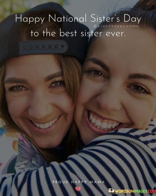 Happy-National-Sisters-Day-To-The-Best-Sister-Ever-Quotes.jpeg