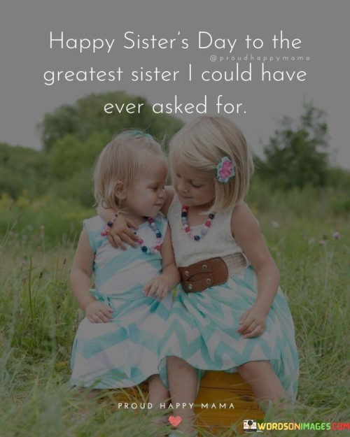 Happy-National-Sisters-Day-To-The-Greatest-Sister-Quotes.jpeg