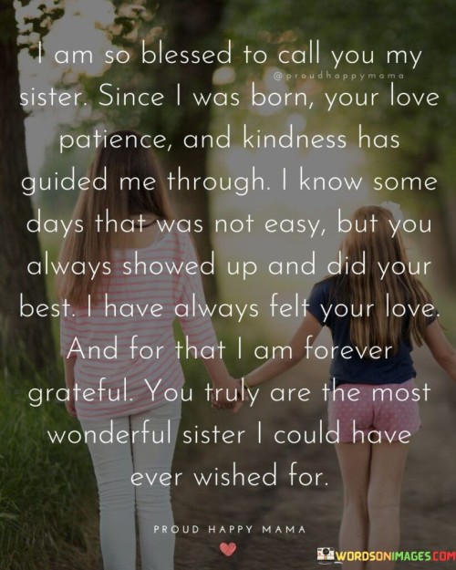 I-Am-So-Blessed-To-Call-You-My-Sister-Since-Quotes.jpeg