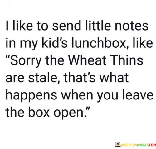 I-Like-To-Send-Little-Notes-In-My-Kids-Lunchbox-Quotes.jpeg